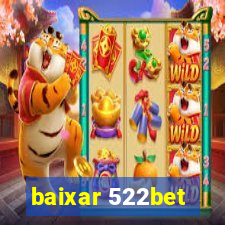 baixar 522bet